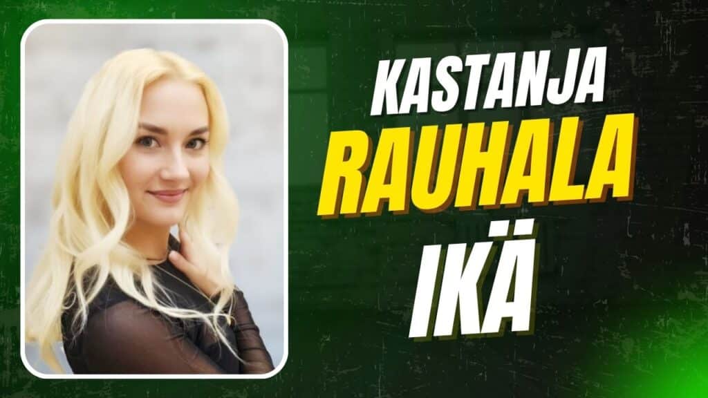 Kastanja Rauhala ikä