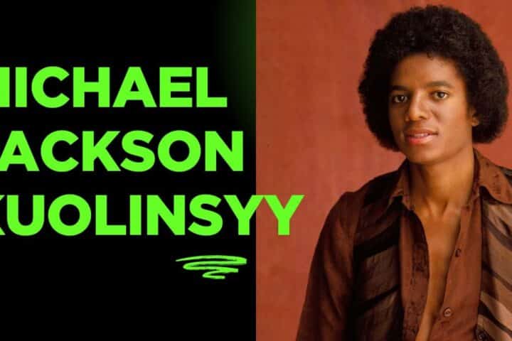 Michael Jackson kuolinsyy