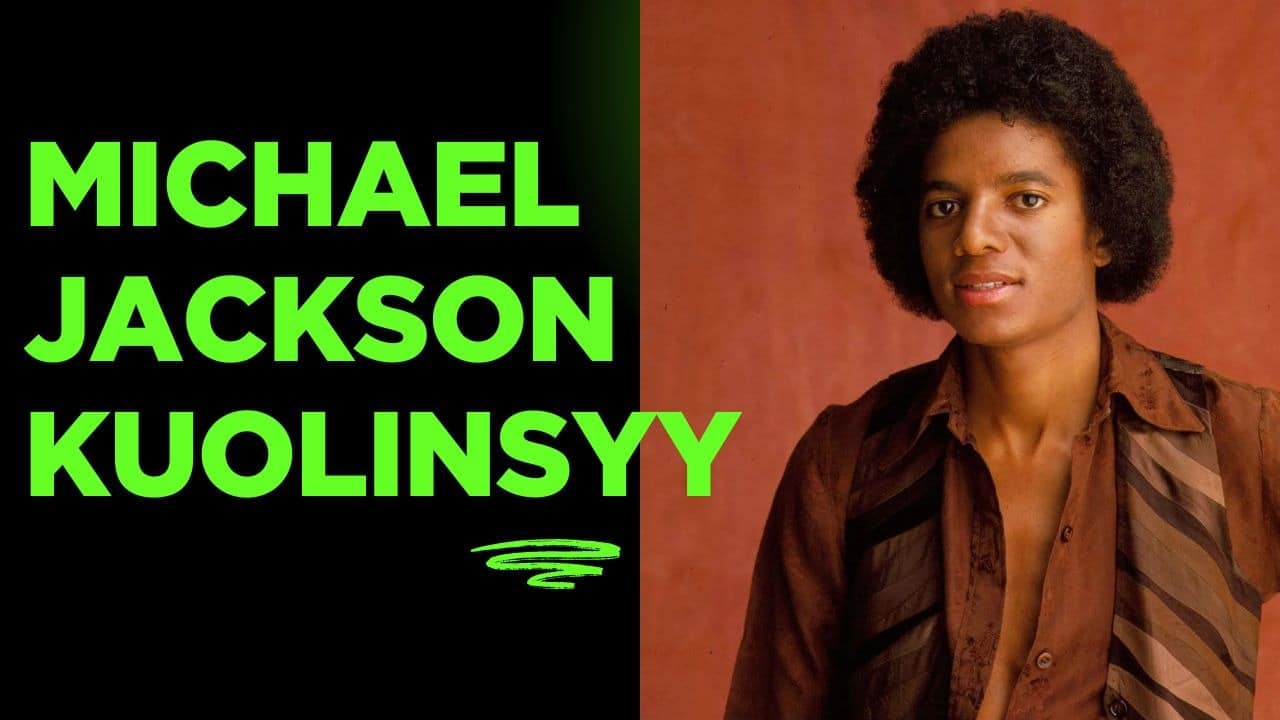Michael Jackson kuolinsyy