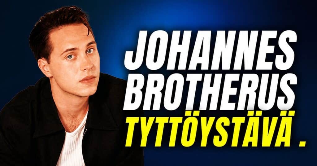 johannes brotherus tyttöystävä